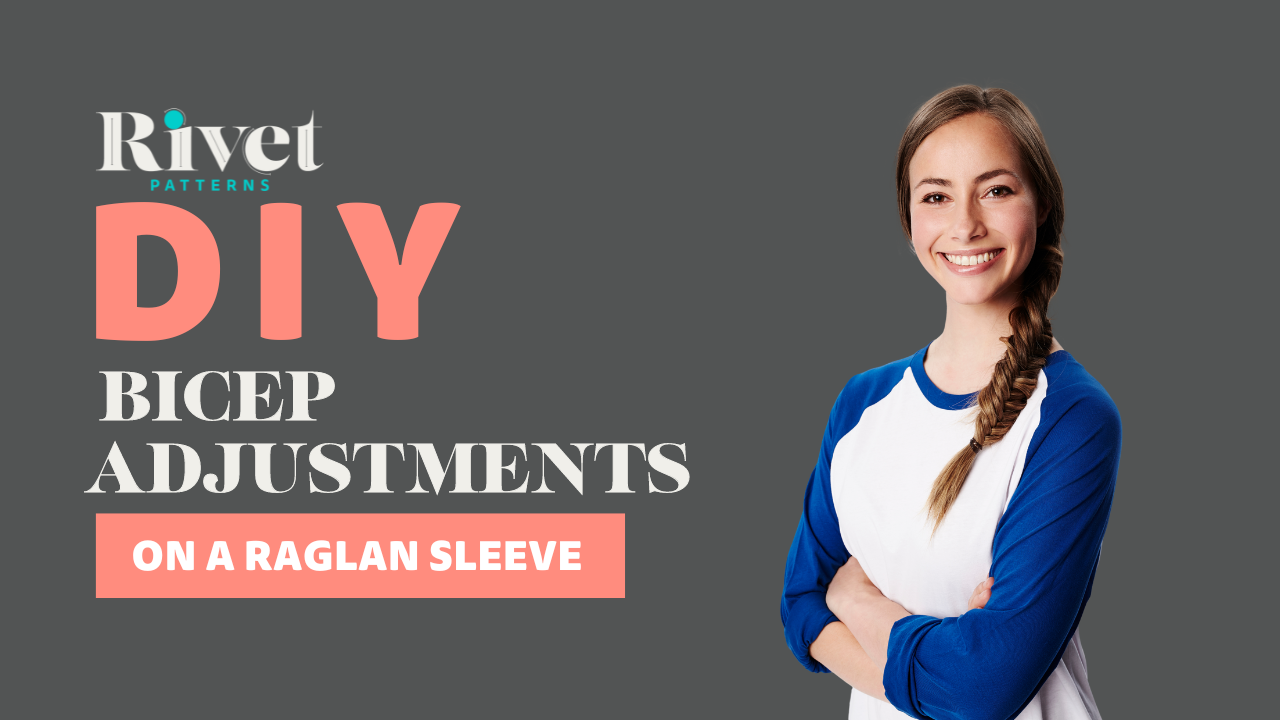 Bicep Adjustments for a Raglan Sleeve – Rivet Patterns