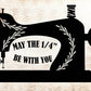 SVG DXF May the 1/4" Cut File